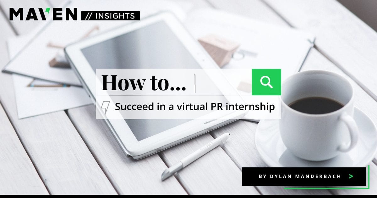 How to Succeed in Your Virtual PR Internship Maven