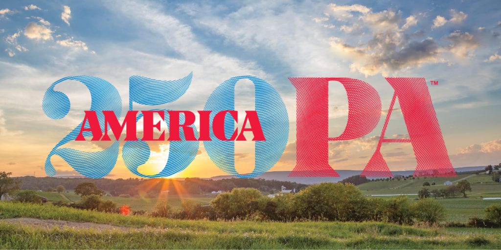 America 250 Foundation Announces Official Partnership with Pennsylvania