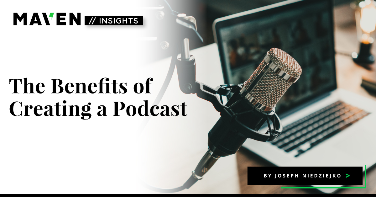 the-benefits-of-creating-a-podcast-maven